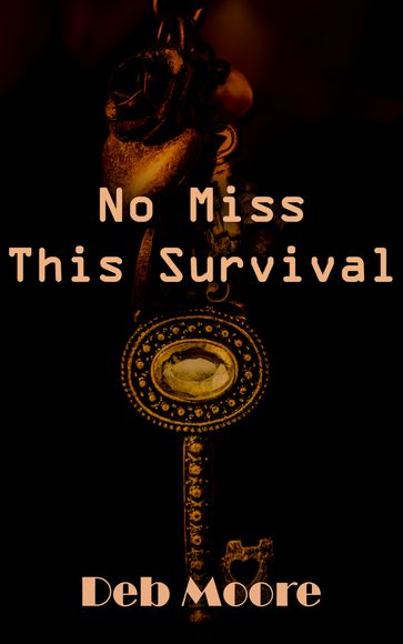 No Miss This Survival - Deb Moore