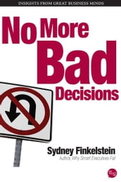 No More Bad Decisions