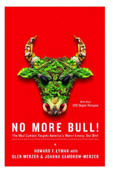 No More Bull! - Glen Merzer - Howard F. Lyman - Joanna Samorow-Merzer
