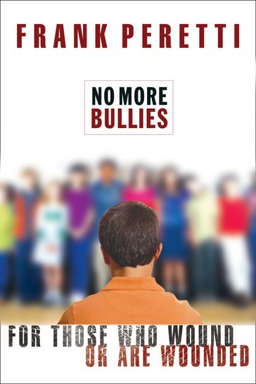 No More Bullies - Frank E. Peretti