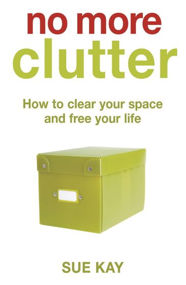 No More Clutter - Sue Kay