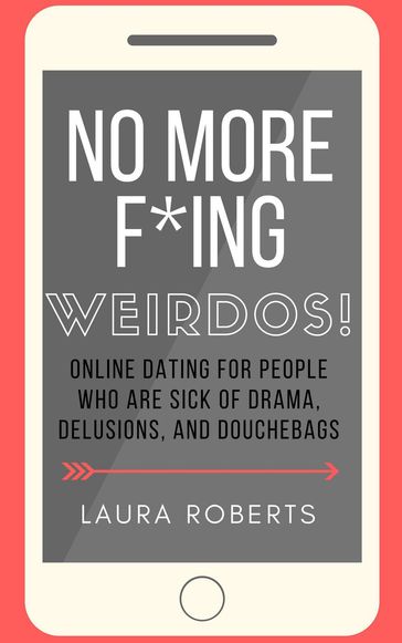 No More F*ing Weirdos! - Laura Roberts