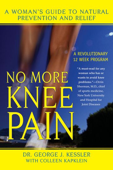 No More Knee Pain - Colleen J. Kapklein - George J. Kessler