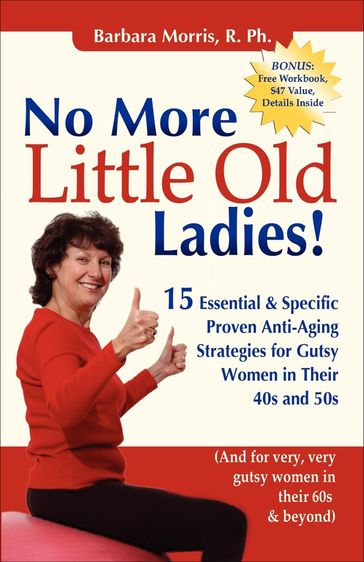 No More Little Old Ladies! - Barbara Morris
