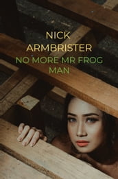 No More Mr Frog Man