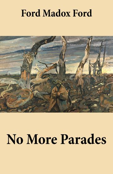 No More Parades (Volume 2 of the tetralogy Parade's End) - Madox Ford Ford