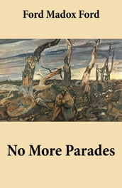 No More Parades (Volume 2 of the tetralogy Parade