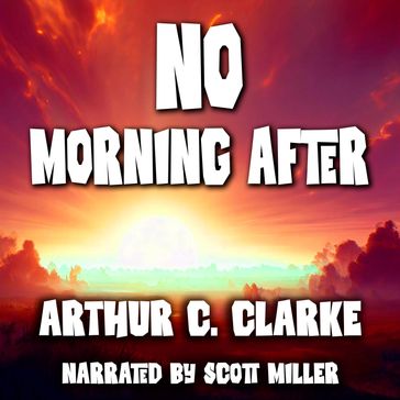 No Morning After - Arthur Charles Clarke