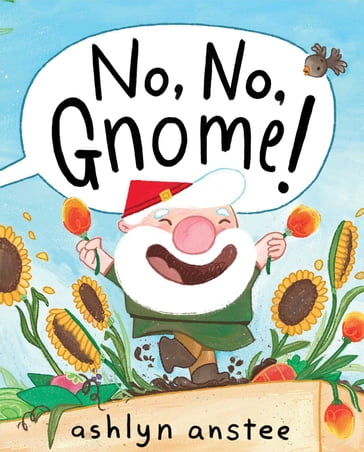No, No, Gnome! - Ashlyn Anstee