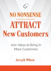 No Nonsense: Attract New Customers