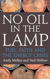 No Oil In The Lamp: Fuel, faith and the energy crisis