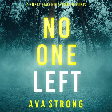 No One Left (A Sofia Blake FBI Suspense ThrillerBook Two) - Ava Strong