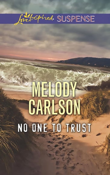 No One To Trust (Mills & Boon Love Inspired Suspense) - Melody Carlson