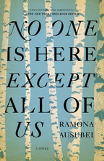 No One is Here Except All of Us - Ramona Ausubel