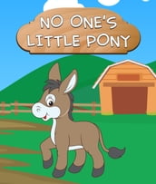 No One s Little Pony