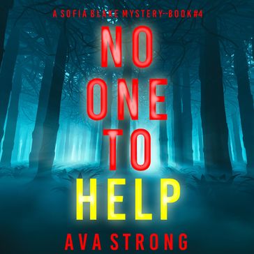 No One to Help (A Sofia Blake FBI Suspense ThrillerBook Four) - Ava Strong