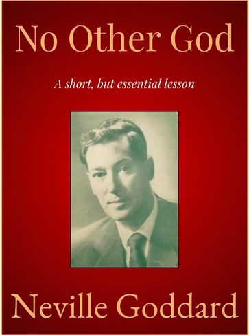 No Other God - Neville Goddard