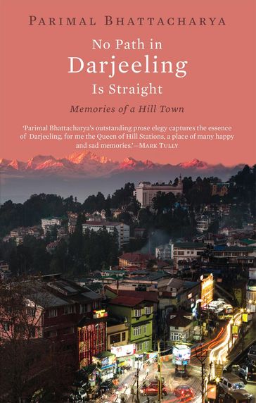 No Path in Darjeeling Is Straight - Parimal Bhattacharya