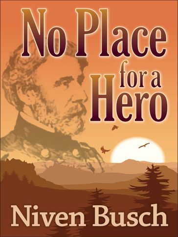 No Place for a Hero - Niven Busch