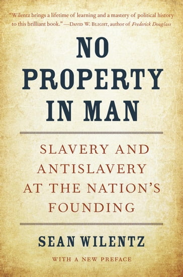 No Property in Man - Sean Wilentz