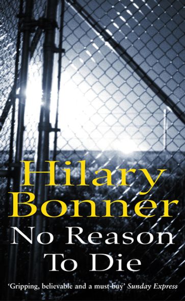 No Reason To Die - Hilary Bonner