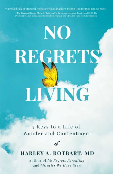 No Regrets Living - MD Harley A. Rotbart