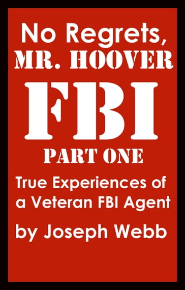 No Regrets, Mr. Hoover Part One - Joseph Webb