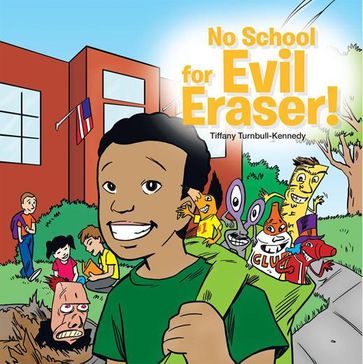 No School for Evil Eraser! - Tiffany Tunbull-Kennedy