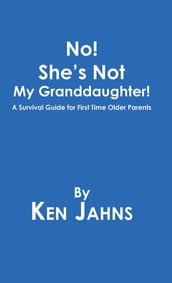No! She s Not My Granddaughter!