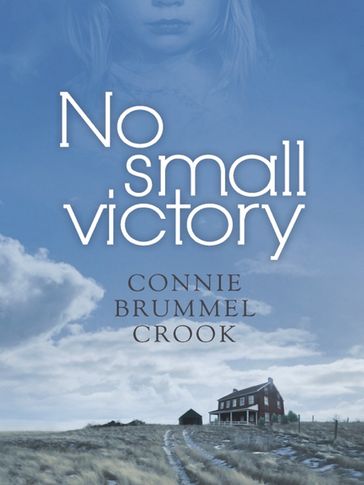 No Small Victory - Connie Brummel Crook