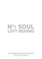 No Soul Left Behind: The Journey From Ordinary to Exceptional