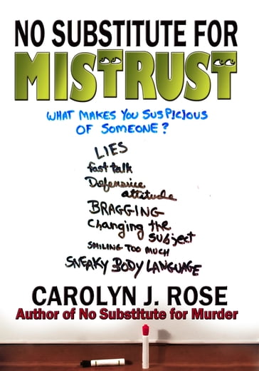 No Substitute for Mistrust - Carolyn J. Rose