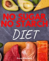 No Sugar, No Starch Diet