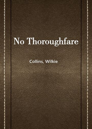 No Thoroughfare - Collins - Wilkie