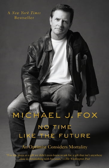 No Time Like the Future - Michael J. Fox