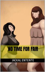 No Time for Fair