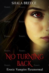 No Turning Back: Erotic Vampire Paranormal