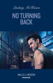 No Turning Back (Mills & Boon Heroes)