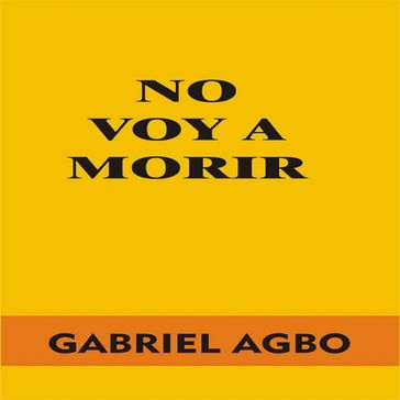 No Voy a Morir - Gabriel