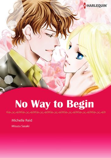 No Way to Begin (Harlequin Comics) - Michelle Reid