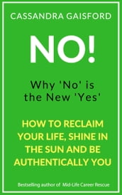 No! Why  No  is the New  Yes 