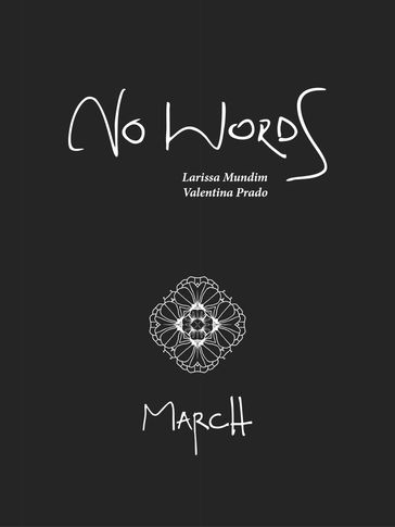 No Words: March - Larissa Mundim - Valentina Prado