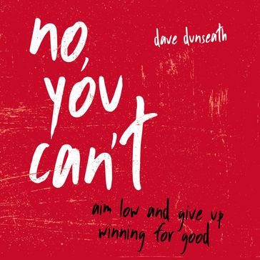 No, You Can't - Dave Dunseath