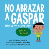 No abrazar a Gaspar