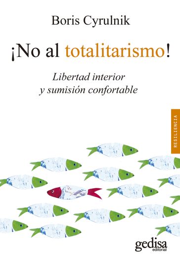 ¡No al totalitarismo! - Boris Cyrulnik