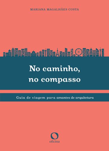 No caminho, no compasso - Mariana Magalhães Costa