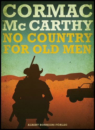 No country for old men - Cormac McCarthy