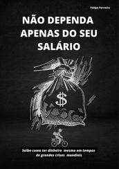 Não dependa apenas do seu salário (versão degustação)