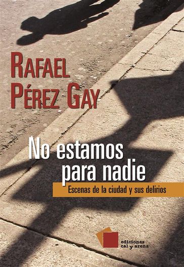 No estamos para nadie - Rafael Pérez Gay