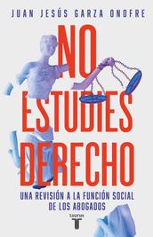 No estudies derecho